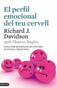 el perfil emocional del teu cervell-richard davidson-sharon begley-9788497102179 el perfil emocional del teu cervell-richard davidson-sharon begley-9788497102179