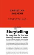 storytelling: la maquina de fabricar historias y formatear mentes-christian salmon-9788497111379 storytelling: la maquina de fabricar historias y formatear mentes-christian salmon-9788497111379