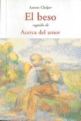 el beso seguido de acerca del amor-anton chejov-9788497167079 el beso seguido de acerca del amor-anton chejov-9788497167079