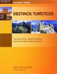 destinos turisticos-beatriz martinez leal-rocio rojo gil-9788497329279 destinos turisticos-beatriz martinez leal-rocio rojo gil-9788497329279