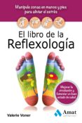 el libro de la reflexologia: manipule zonas en manos y pies para aliviar el estres-valerie voner-9788497357579 el libro de la reflexologia: manipule zonas en manos y pies para aliviar el estres-valerie voner-9788497357579