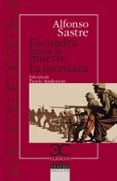 escuadra hacia la muerte ; la mordaza-alfonso sastre-9788497405379 escuadra hacia la muerte ; la mordaza-alfonso sastre-9788497405379