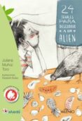 24 señales para descubrir a un alien-juliana muñoz toro-9788497438179 24 señales para descubrir a un alien-juliana muñoz toro-9788497438179