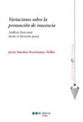 variaciones sobre la presuncion de inocencia-javier sanchez-vera gomez-trelles-9788497687379 variaciones sobre la presuncion de inocencia-javier sanchez-vera gomez-trelles-9788497687379