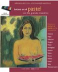 iniciese a la pintura al pastel-henri senarmont-9788497773379 iniciese a la pintura al pastel-henri senarmont-9788497773379