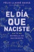 el dia que naciste. tu estrella de nacimiento-felix llauge dausa-9788497778879 el dia que naciste. tu estrella de nacimiento-felix llauge dausa-9788497778879