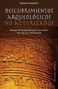 descubrimientos arqueologicos no autorizados-marco pizzuti-9788497779579 descubrimientos arqueologicos no autorizados-marco pizzuti-9788497779579