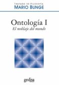 ontología i: el moblaje del mundo (2ª ed.)-mario bunge-9788497841979 ontología i: el moblaje del mundo (2ª ed.)-mario bunge-9788497841979