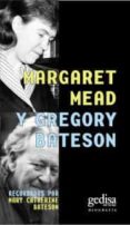 margaret mead y gregory bateson-mary catherine bateson-9788497846479 margaret mead y gregory bateson-mary catherine bateson-9788497846479