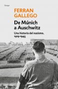 de munich a auschwitz-ferran gallego-9788497939379 de munich a auschwitz-ferran gallego-9788497939379