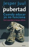 la pubertad: cuando educar ya no funciona. tener serenidad en tie mpos dificiles-jesper juul-9788497991179 la pubertad: cuando educar ya no funciona. tener serenidad en tie mpos dificiles-jesper juul-9788497991179