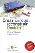 crear europa, reconstruir occident-vicenç villatoro-9788498090079 crear europa, reconstruir occident-vicenç villatoro-9788498090079