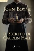 el secreto de gaudlin hall-john boyne-9788498385779 el secreto de gaudlin hall-john boyne-9788498385779
