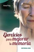 ejercicios para mejorar la memoria, 1.-anna puig-9788498420579 ejercicios para mejorar la memoria, 1.-anna puig-9788498420579