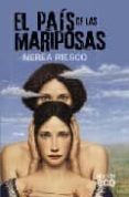 el pais de las mariposas-nerea riesco-9788498771879 el pais de las mariposas-nerea riesco-9788498771879