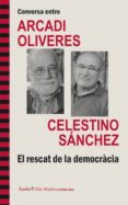 el rescat de la democracia-arcadi oliveres-celestino sanchez-9788498885279 el rescat de la democracia-arcadi oliveres-celestino sanchez-9788498885279