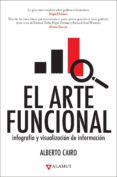 el arte funcional: infografia y visualizacion de la informacion-alberto cairo-9788498890679 el arte funcional: infografia y visualizacion de la informacion-alberto cairo-9788498890679