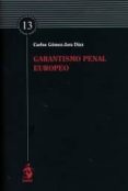 garantismo penal europeo-carlos gomez-jara diez-9788498903379 garantismo penal europeo-carlos gomez-jara diez-9788498903379