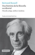 historia social de la filosofia (volums i, ii, iii)-bertrand russell-9788499301679 historia social de la filosofia (volums i, ii, iii)-bertrand russell-9788499301679