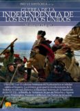 breve historia de la guerra de la independencia de los ee. uu. (ebook)-9788499678979 breve historia de la guerra de la independencia de los ee. uu. (ebook)-9788499678979
