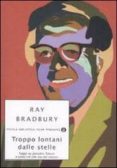troppo lontani dalle stelle. saggi su passato, futuro e tutto cio che sta nel mezzo-ray bradbury-9788804581079 troppo lontani dalle stelle. saggi su passato, futuro e tutto cio che sta nel mezzo-ray bradbury-9788804581079