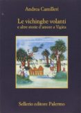le vichinghe volanti e altre storie d amore a vigata-andrea camilleri-9788838934179 le vichinghe volanti e altre storie d amore a vigata-andrea camilleri-9788838934179