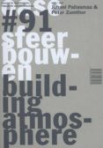 oase 91 - building atmosphere-peter zumthor-gernot böhme-9789462081079 oase 91 - building atmosphere-peter zumthor-gernot böhme-9789462081079