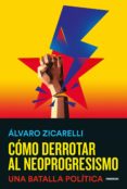 Leer libros en línea gratis sin descargar el libro completo CÓMO DERROTAR AL NEOPROGRESISMO (Literatura española) iBook