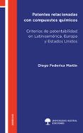 Descarga de libros electrónicos en línea en pdf. PATENTES RELACIONADAS CON COMPUESTOS QUÍMICOS 9789508939579 de DIEGO FEDERICO MARTIN