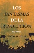 Libro de descarga gratuita en línea LOS FANTASMAS DE LA REVOLUCIÓN 9789562626279 in Spanish