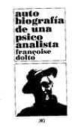autobiografia de una psicoanalista (1934-1988)-françoise dolto-9789682317279 autobiografia de una psicoanalista (1934-1988)-françoise dolto-9789682317279