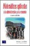 matematicas aplicadas a la administracion y a la economia (4ª ed. )-9789684444379 matematicas aplicadas a la administracion y a la economia (4ª ed. )-9789684444379