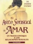 el arte sensual de amar: un nuevo enfoque a las relaciones sexual es-andrew stanway-9789706663979 el arte sensual de amar: un nuevo enfoque a las relaciones sexual es-andrew stanway-9789706663979