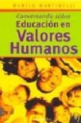 conversando sobre educacion en valores humanos-marilu martinelli-9789875503779 conversando sobre educacion en valores humanos-marilu martinelli-9789875503779