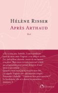 APRÈS ARTHAUD. HISTOIRE D'UN DEUIL  (edición en francés)