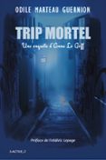 TRIP MORTEL