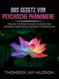 Descargar libros pdf gratis en línea DAS GESETZ VON PSYCHISCHE PHÄNOMENE (ÜBERSETZT) MOBI de THOMAS JAY HUDSON (Spanish Edition)