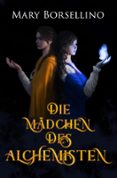 DIE MÄDCHEN DES ALCHEMISTEN  (edición en alemán)