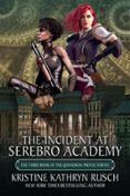 THE INCIDENT AT SEREBRO ACADEMY  (edición en inglés)