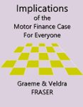 IMPLICATIONS OF THE MOTOR FINANCE CASE FOR EVERYONE