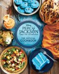 PERCY JACKSON AND THE OLYMPIANS: THE OFFICIAL COOKBOOK  (edición en inglés)