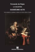 la celestina - duodecimo acto (texto adaptado al castellano moderno por antonio galvez alcaide) (ebook)-2910019337661 la celestina - duodecimo acto (texto adaptado al castellano moderno por antonio galvez alcaide) (ebook)-2910019337661