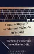 cómo comprar y vender viviendas en españa. técnicas y estrategias inmobiliarias. (ebook)-cdlap00007079 cómo comprar y vender viviendas en españa. técnicas y estrategias inmobiliarias. (ebook)-cdlap00007079