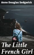 Descargar libros de texto en línea gratis. THE LITTLE FRENCH GIRL
         (edición en inglés) de  4064066354589