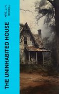 Descarga gratuita de libros electrónicos de mobipocket. THE UNINHABITED HOUSE  (edición en inglés)