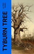 Libros de amazon gratis para descargar para kindle TYBURN TREE  (edición en inglés) 4066339561489