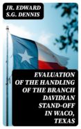 Pdf descargar libros gratis EVALUATION OF THE HANDLING OF THE BRANCH DAVIDIAN STAND-OFF IN WACO, TEXAS 8596547019589 ePub PDB PDF en español