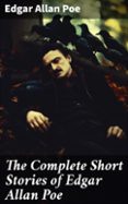 THE COMPLETE SHORT STORIES OF EDGAR ALLAN POE  (edición en inglés)