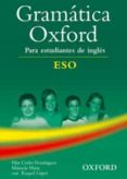 gramatica oxford para estudiantes de ingles (eso)-9780194309189 gramatica oxford para estudiantes de ingles (eso)-9780194309189
