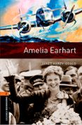 oxford bookworms library 2. amelia earhart (+ mp3)-9780194637589 oxford bookworms library 2. amelia earhart (+ mp3)-9780194637589